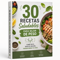 30 Recetas Saludables para Bajar de peso