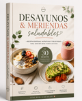 30 Desayunos & Meriendas Recetas Saludables